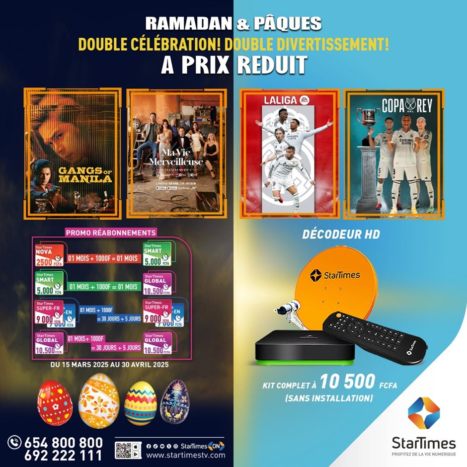 StarTimes accompagne le Ramadan musulman et la Pâques chrétienne  au Cameroun