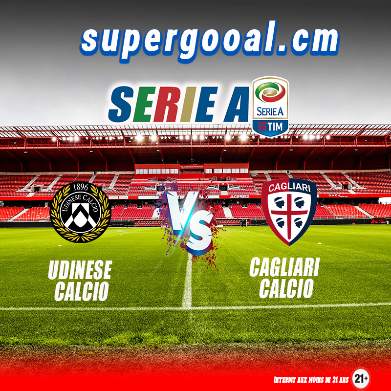 Udinese Calcio et Cagliari Calcio au-devant de la scène en Série A