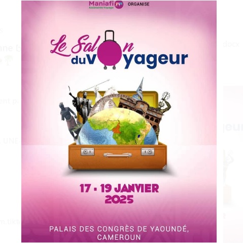 Salon du Voyageur 2025: La première édition se tiendra du 17 au 19 janvier à Yaoundé